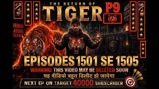 The Return of Tiger Ep 1501 to 1505 | | Jaldi Dekho - Delete Ho Jayega!
