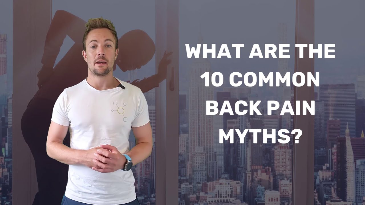 What are the 10 common back pain myths? - YouTube