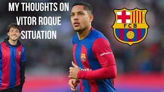 My thoughts on the Vitor Roque situation at FC Barcelona