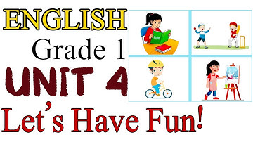 English | Grade 1 | Unit 4 | Let
