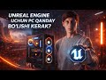 Unreal Engine uchun qaysi PC kerak?