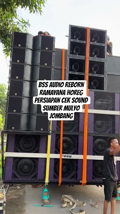 BSS AUDIO REBORN RAMAYANA HOREG PERSIAPAN CEK SOUND SUMBER MULYO JOMBANG