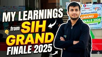 ​My Top Learnings from SIH 2025 Grand Finale! | Smart India Hackathon Experience & Tips