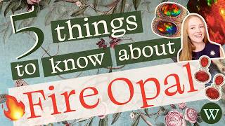 Five Things to Know about Fire Opal