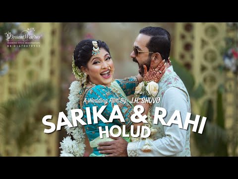 SARIKA & RAHI  |  HOLUD  |  CINEMATOGRAPHY BY DREAM WEAVER