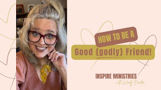 Lessons on Godly Friendship!
