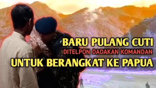 BARU CUTI SELESAI TUGAS ANGGOTA BRIMOB MENDAPAT TUGAS DADAKAN KE PAPUA