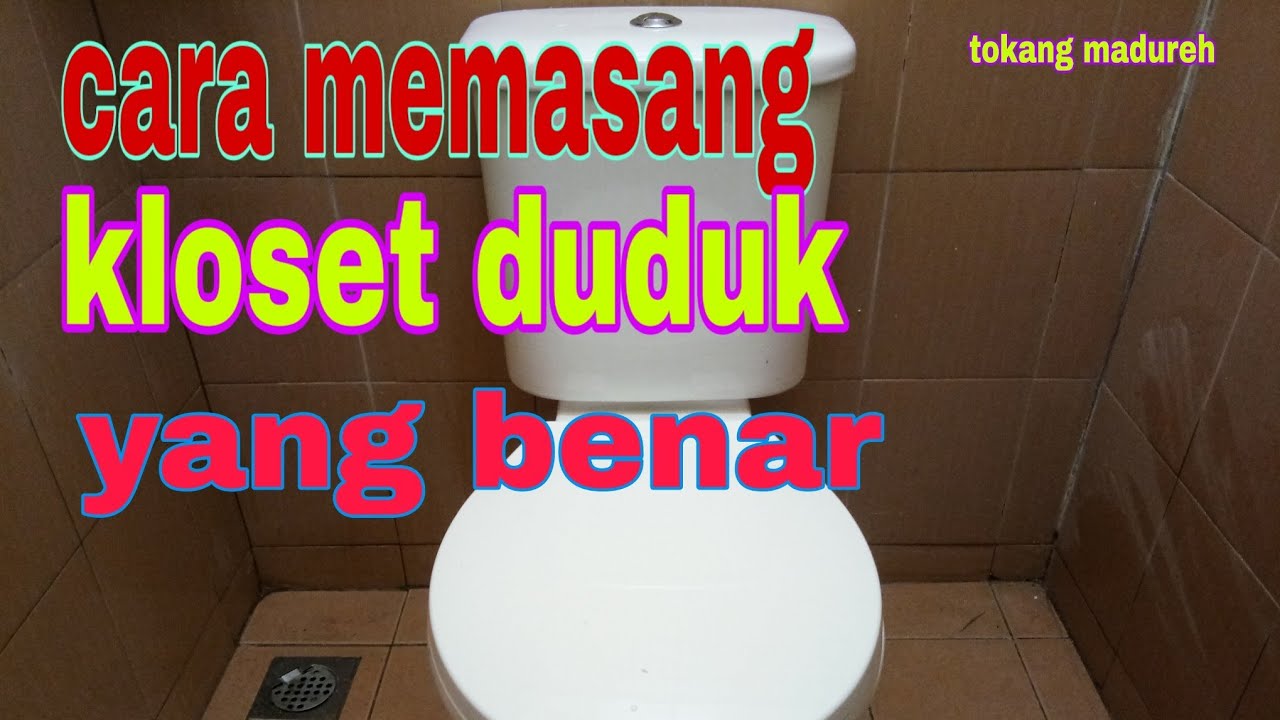  Cara  memasang  kloset duduk yang  benar  YouTube