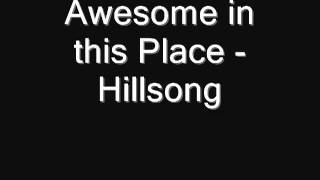 Awesome in this Place - Hillsong.flv