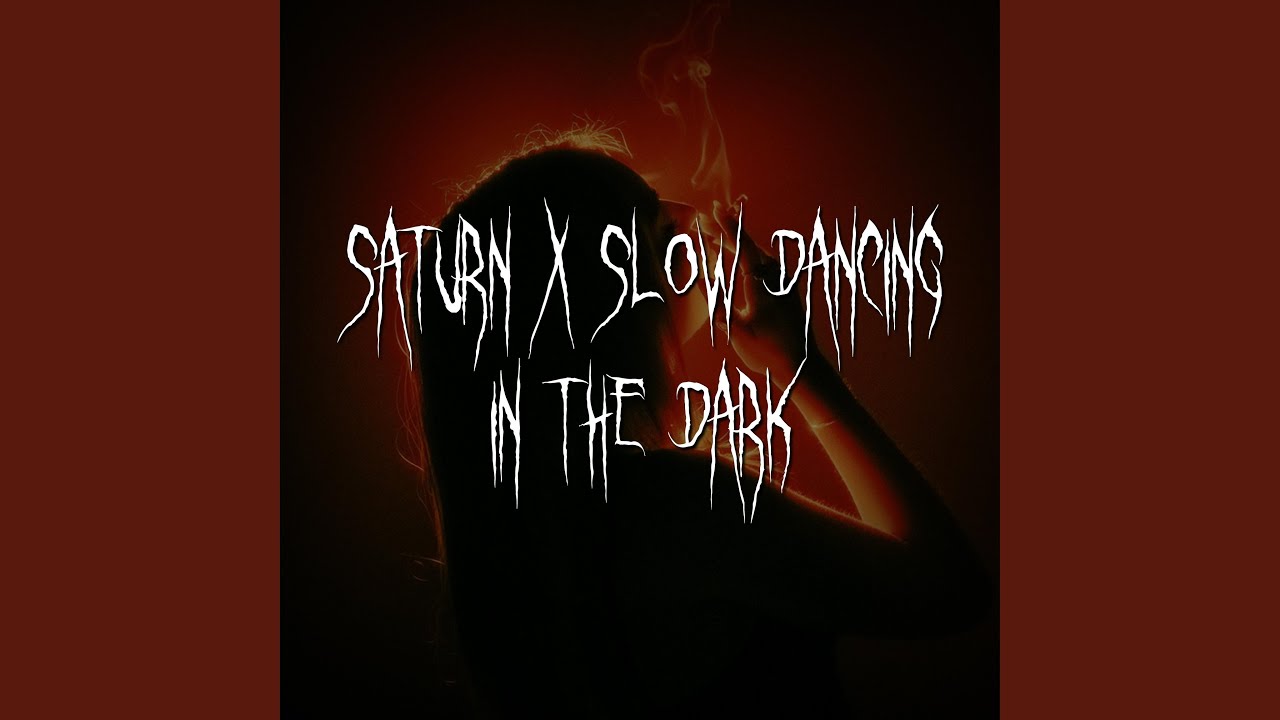 Tonton saturn x slow dancing in the dark di YouTube