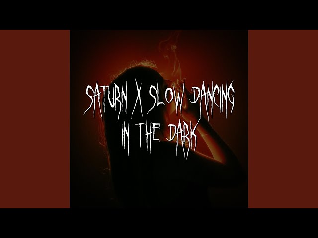 saturn x slow dancing in the dark class=