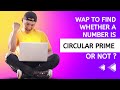 Circular Prime Number || Java || Tutorial
