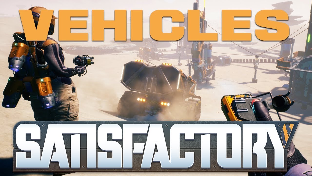 games people play Everything We Know About Vehicles So Far! | Satisfactory Information