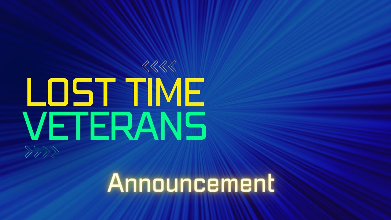Lost Time: Veterans (ANNOUNCEMENT)