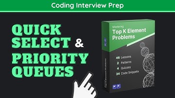Mastering Top K Element Problems Course (Quick Select & Priority Queues)