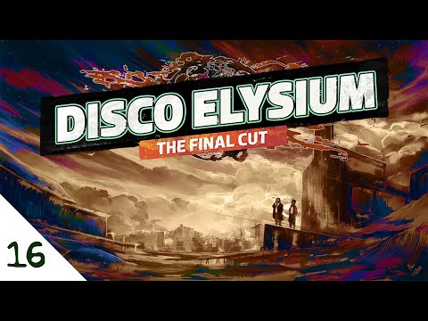 RockLeeSmile Live! - Disco Elysium [Part 16]