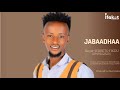 Jabaadhaa Senbeto Fikadu New Afaan Oromoo Gospel Song 2026 Ifaket Media 