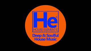 HOUSE elements | Deep Soulful FIX | August 26, 22