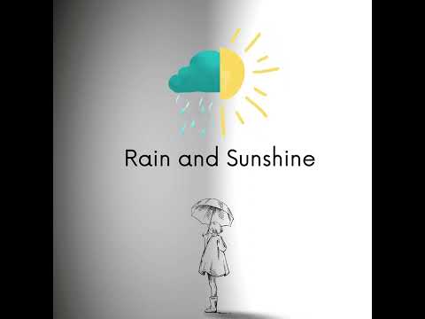 Rain and Sunshine (Short Version)