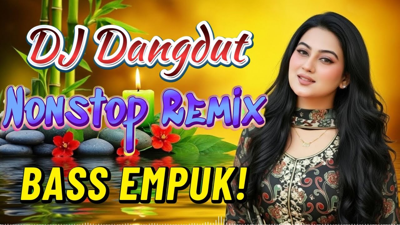 DJ DANGDUT NONSTOP BASS EMPUK 🔥 Teman Kerja Santai 🎧 Bass Empuk Enak Didengar ✨ VOL 145