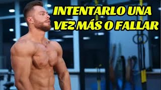 Motivación CALISTENIA | ¡INTENTARLO UNA VEZ MÁS O FALLAR! #calistenia #motivacion