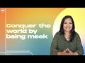 Conquer The World By Being Meek | Pastor Adriana Richards