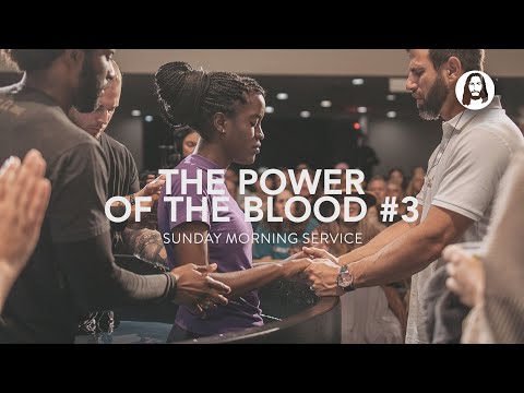 The Power of The Blood - Part 3 | Michael Koulianos | Sunday Morning Service | May 14th, 2023