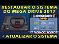 COMO ATUALIZAR O SISTEMA DO MEGA DRIVE 2017 OU RESTAURAR PARA AS CONFIGURAÇÕES DE FÁBRICA?