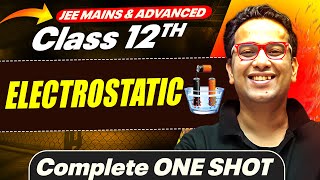 Electrostatics In 1 Shot - All Concepts Covered Jee Main & Advanced Cl 12
