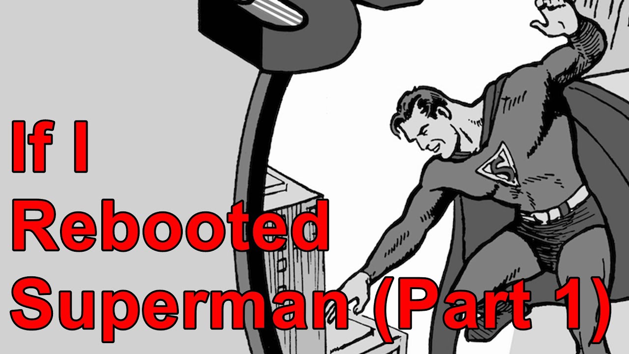 If I Rebooted Superman