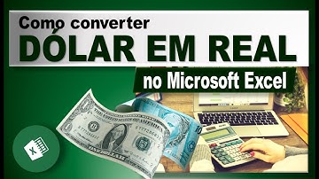 Como converter Dólar em Real no Excel