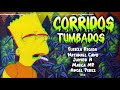 🟢 CORRIDOS TUMBADOS 2021✅ Mix Natanael Cano, Junior H, Herencia de Patrones , Porte Diferente,...