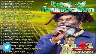 Best of  Foundation 3 Reggae mix By Dj Tsunami
