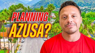 Moving to Azusa? 9 Brutally Honest Truths You NEED to Know First