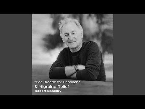在 YouTube 上观看 "Bee Breath" For Headache and Migraine Relief 在 YouTube 上观看 "Bee Breath" For Headache and Migraine Relief