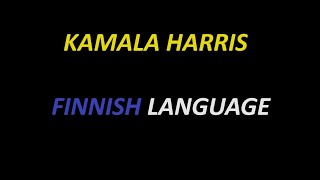 What  Kamala Harris  means in Finnish language?   🌍