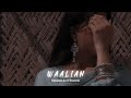 Waalian (slowed + reverb) Harnoor Mp3 Song