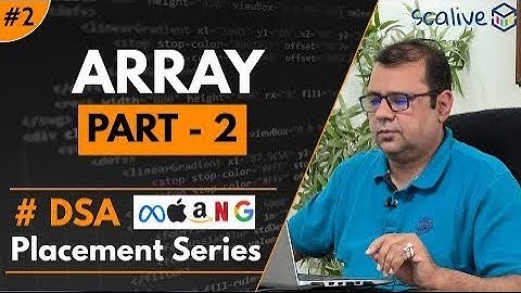 Array Episode - 2 | DSA Placement Series | #dsa #faang #coding