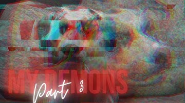 MY DEMONS MEP PART 3