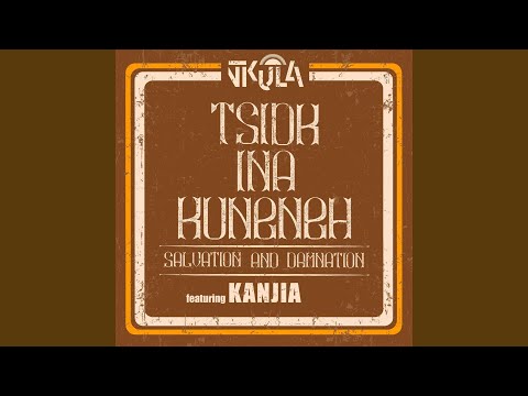 Tsidk Ina Kuneneh Feat Kanjia