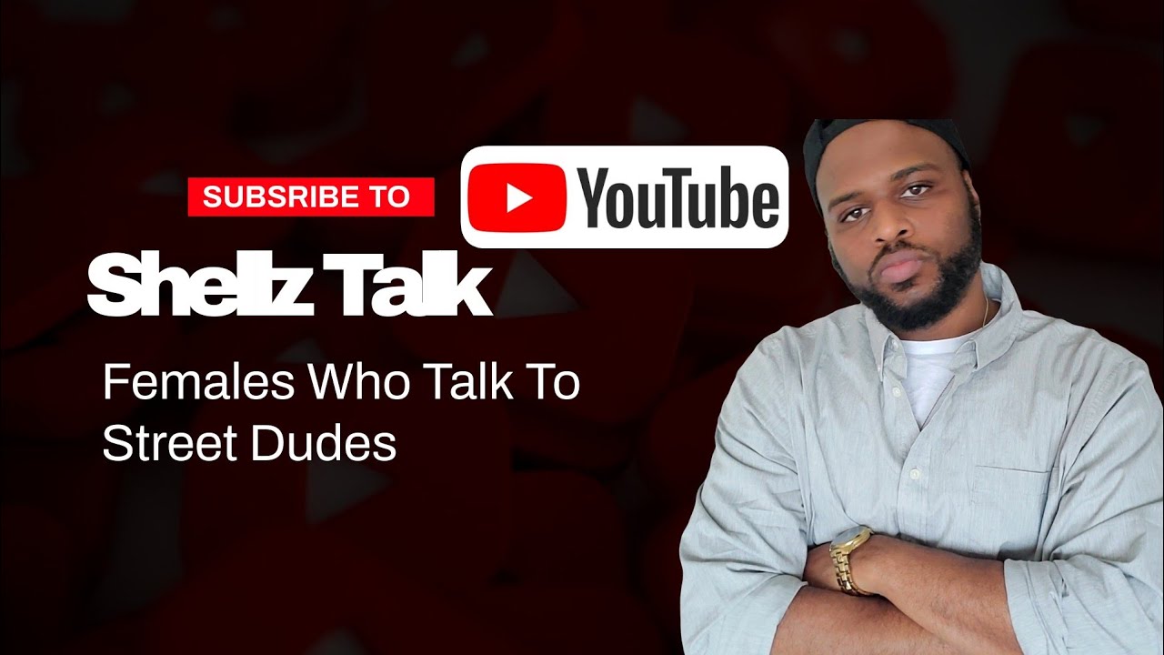 When Females Date Men That's in the Streets They Become Willing Participants Into His Lifestyle