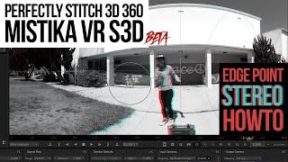 How to Perfectly Stitch 3D 360 Videos with Mistika VR S3D | Edge Point Stereo Tutorial