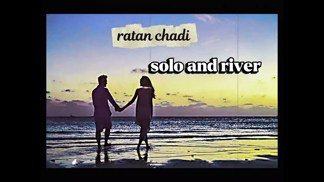 Ratan chadi solo and river song nepali lofi 