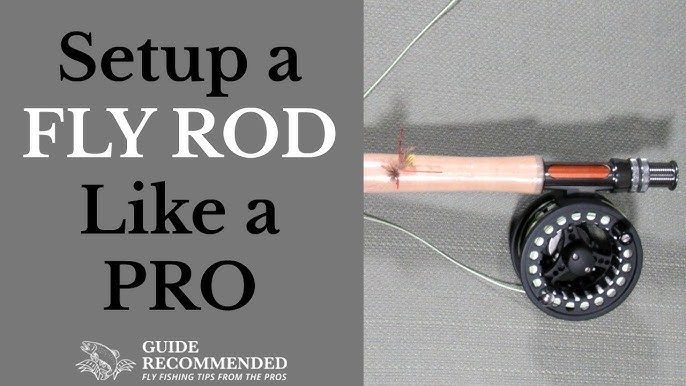 How To Setup A Fly Rod & Reel 