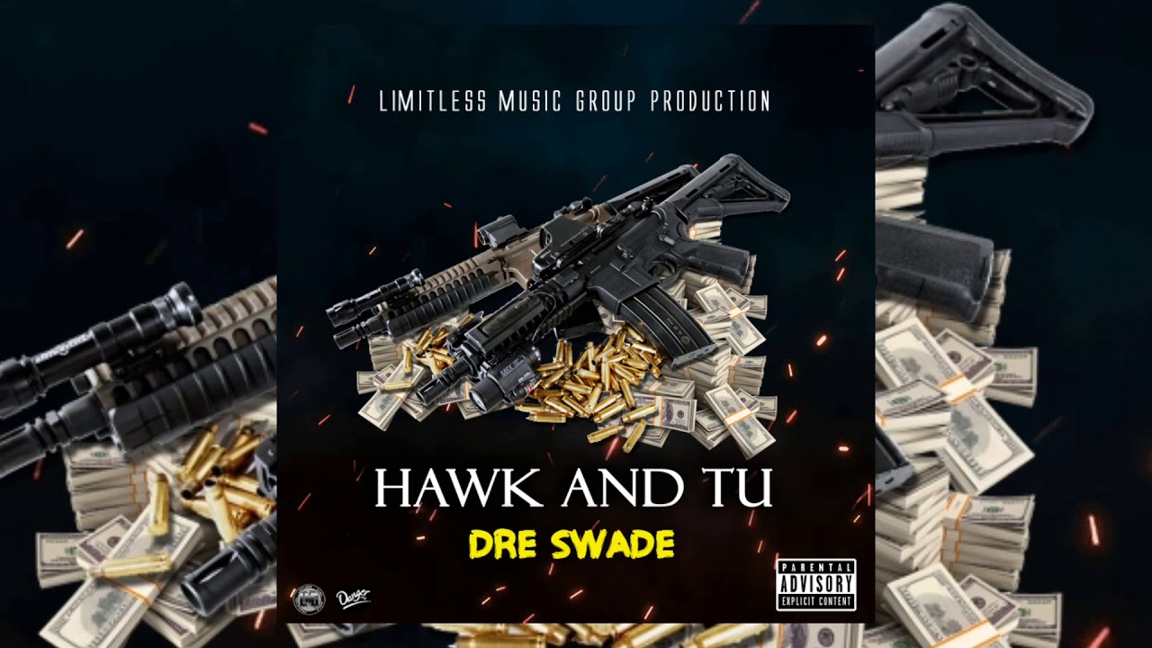 Dre Swade - Hawk And Tu - June 2020