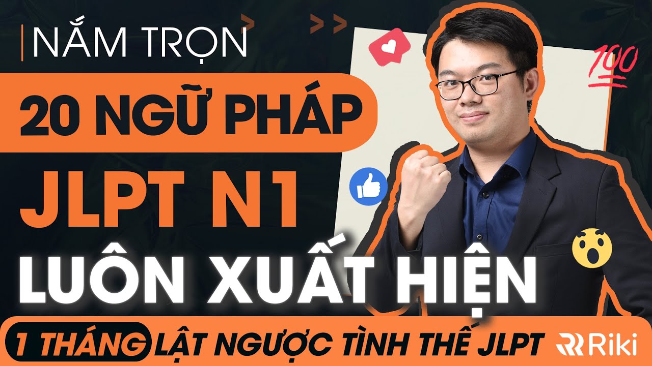 Chiến thuật N1: 20 mẫu ngữ pháp luôn xuất hiện trong... - youtube