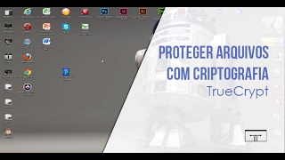 PROTEGER ARQUIVOS COM CRIPTOGRAFIA - TRUECRYPT