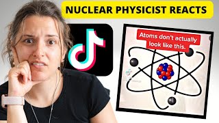 Nuclear Physicist Reacts to SHOCKING TikToks about NUCLEAR Physics