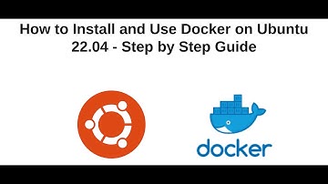 How to Install and Use Docker on Ubuntu 22.04 - Step by Step Guide - Docker Tutorial