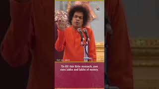 We earn lakhs and lakhs of money for whom? | Sri Sathya Sai Speaks | Oct 10, 2002